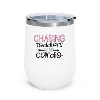 Chasing Toddlers Is My Cardio Gift Funny Mothers Day Wine Tumbler | Mazezy