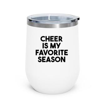 Cheer Is My Favorite Season Cute Cheerleader Wine Tumbler | Mazezy