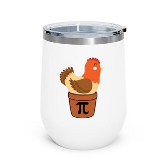 Chicken Funny Maths Engineer Nerd Birthday Gift Pi Day Wine Tumbler | Mazezy