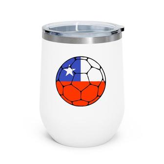 Chile Soccer Ball Flag Jersey Futbol Chilean Football Gift Wine Tumbler | Mazezy