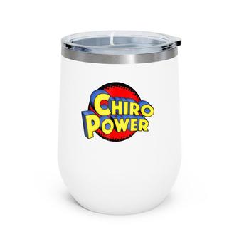 Chiro Power Funny Chiropractic Wine Tumbler | Mazezy