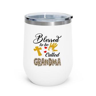 Christian Grandmother Blessed To Be Called Grandma Gold Glitter Cross Hands Hearts Leopard Print Wine Tumbler | Mazezy