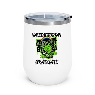 Class Of 2021 Valedictorian Graduate Student Funny Wine Tumbler | Mazezy