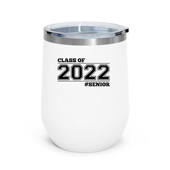 Class Of 2022 Senior - Black Grads Of 22 Ver2 Wine Tumbler | Mazezy AU