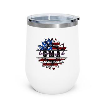 Cma Gift Appreciation Love What You Do American Flag Sunflower Patriotic 4Th Of July Wine Tumbler | Mazezy UK