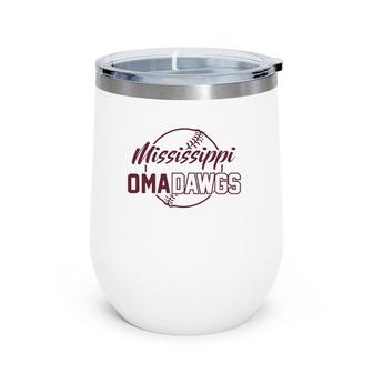 College Bulldogs Omadawgs Mississippi Baseball Omadawgs Wine Tumbler | Mazezy