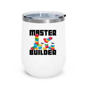 Cool Master Builder Funny Building Blocks Gift Men Women Wine Tumbler | Mazezy