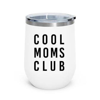 Cool Moms Club Mother's Day Wine Tumbler | Mazezy DE