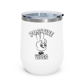 Cool Positive Vibes Funny Hand Gesture Peace Symbol Gift Wine Tumbler | Mazezy