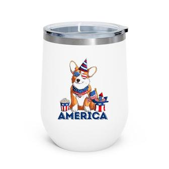 Corgi Dog American Flag Sunglasses Patriotic 4Th July Merica Wine Tumbler | Mazezy