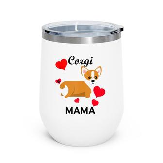 Corgi Mama Best Corgi Mom Ever Corgi Heart Paw Print Wine Tumbler | Mazezy