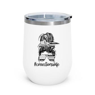 Corrections Wife Messy Bun Proud Correctional Officer Wife Wine Tumbler | Mazezy