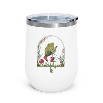 Cottagecore Aesthetic Frog Playing Banjo On Mushroom Cute Wine Tumbler | Mazezy