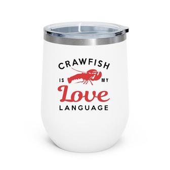 Crawfish Love Language Cajun Food Retro Gif Wine Tumbler | Mazezy