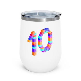 Cute Block Building 10Th Birthday Gift 10 Years Old Boy Girl Wine Tumbler | Mazezy