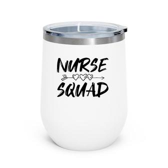 Cute Nurse Squad, Funny Nurse Asserories For Women & Men Wine Tumbler | Mazezy