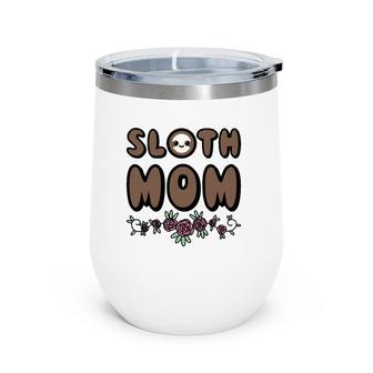 Cute Sloth Mom Mother Day Wine Tumbler | Mazezy DE