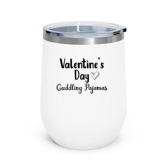Cute Valentine's Day Cuddling Pajamas For Relaxing In The Pjs Wine Tumbler | Mazezy DE