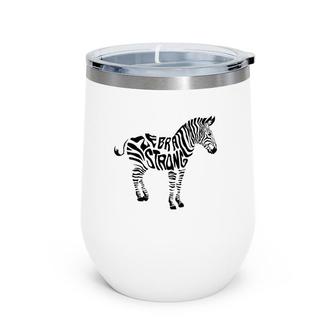 Cute Zebra Strong Ehlers Danlos Syndrome Awareness Gift Wine Tumbler | Mazezy