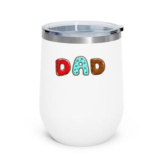 Dad Donuts Funny Doughnut Day 2022 Gift Wine Tumbler | Mazezy