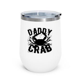 Dad Father's Day Funny Gift - Daddy Crab Wine Tumbler | Mazezy AU