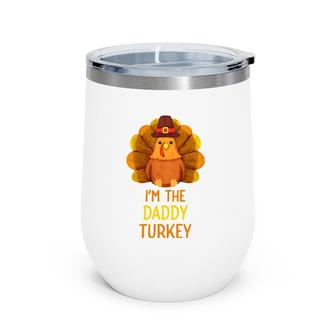 Daddy Turkey Family Matching Thanksgiving Party Pajama Wine Tumbler | Mazezy