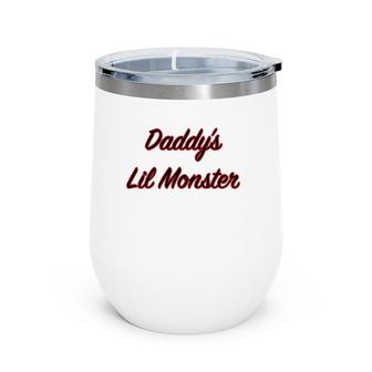 Daddy's Lil Monster Father Gift Wine Tumbler | Mazezy