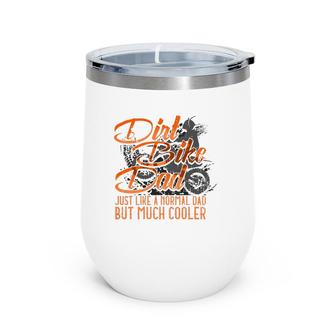 Dirt Bike Dad Father's Day Gift Enduro Motorbike Man Wine Tumbler | Mazezy