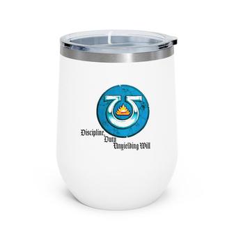 Discipline Duty Unyielding Will Ultra Blue Marines Wine Tumbler | Mazezy