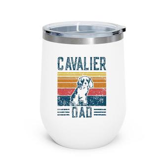 Dog Cavalier King Charles Spaniel Vintage Cavalier Dad Wine Tumbler | Mazezy