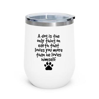 Dog Quotes Dog Paw Best Friend Puppy Love Dog Gift Wine Tumbler | Mazezy