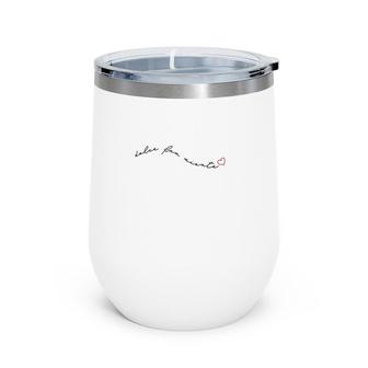 Dolce Far Niente For Dad Mom Friends Wine Tumbler | Mazezy