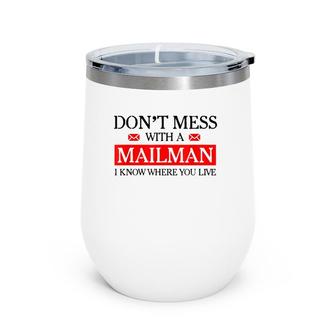 Don't Mess Mailman Mailman Gift Postman Postal Worker Gift Wine Tumbler | Mazezy