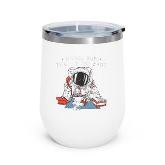 Dress For The Job You Want Astronaut Tee Tank Top Wine Tumbler | Mazezy