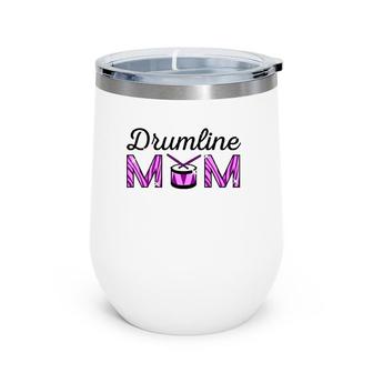 Drumline Mom Cool To Support Your Drummer Wine Tumbler | Mazezy
