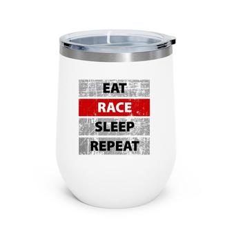 Eat Race Sleep Repeat Vintage Retro Distressed Racing Wine Tumbler | Mazezy AU
