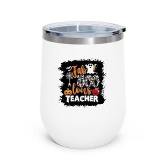 Fab Boo Lous Teacher Scary Pumpkin Apple Bats Spider Wine Tumbler | Mazezy