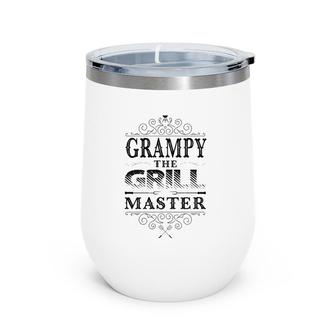 Family Father's Day Grampy The Grill Master Men Wine Tumbler