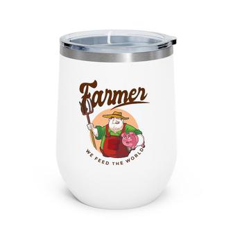 Farmer We Feed The World Wine Tumbler | Mazezy