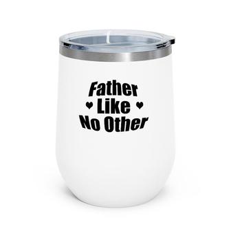 Father Like No Other Gift For Dad Wine Tumbler | Mazezy UK