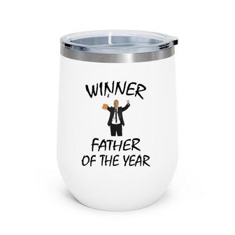 Father Of The Year Best Father Winner With Trophy Wine Tumbler | Mazezy