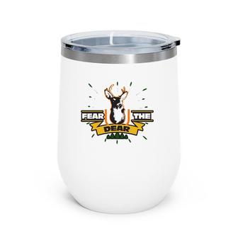 Fear The Dear Deer - Sarcastic Hunting Wine Tumbler | Mazezy