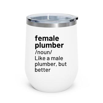 Female Plumber Definition Gift Wine Tumbler | Mazezy AU
