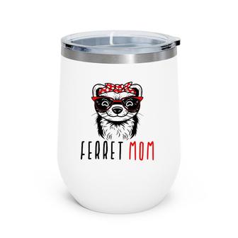 Ferret Mom Funny Animal Lover Weasel Women Mother Mama Gifts Wine Tumbler | Mazezy
