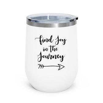 Find Joy In The Journey Wine Tumbler