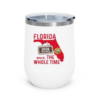 Florida Open For Business Since The Whole Time Wine Tumbler | Mazezy
