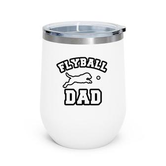 Flyball Dog Dad Dog Sports Wine Tumbler | Mazezy