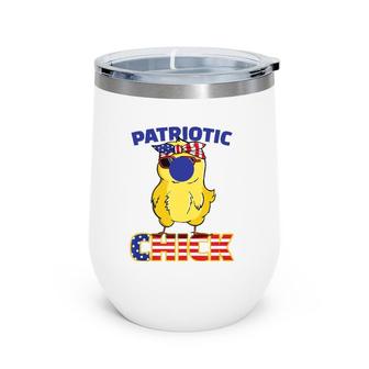 Fourth Of July 4Th Cute Patriotic Chick American Flag Gift  Wine Tumbler