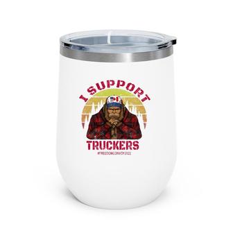 Freedom Convoy 2022 In Support Of Truckers Mandate Bigfoot Wine Tumbler | Mazezy