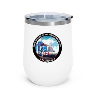 Freedom Convoy 2022 In Support Of Truckers - Wine Tumbler | Mazezy